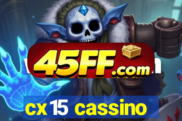 cx15 cassino
